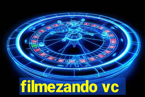 filmezando vc